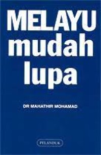 Image of Melayu Mudah Lupa / Mahathir Mohamad