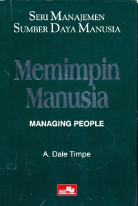 Memimpin Manusia / A. Dale Timpe