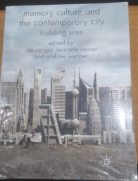 Image of Memory Culture And The Contemporary City / Uta Staiger