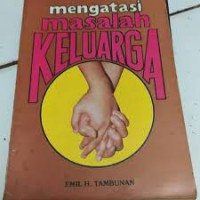 Image of Mengatasi Masalah Keluarga / Emil H. Tambunan