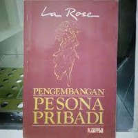 Mengembangkan Pesona Pribadi / La Rose