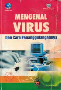 Mengenal Virus Dan Cara Penanggulannya