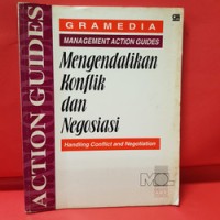 Mengendalikan Konflik dan Negosiasi / Amitya Kumara Soeharso