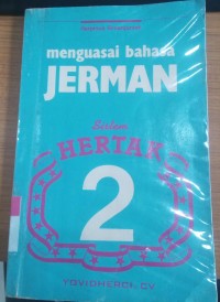 Image of Menguasai Bahasa Jerman : Sistem Hertak / Herpinus Simanjuntak