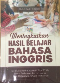 Image of Meningkatkan hasil belajar Bahasa Inggris / Abdul Kadir Ritonga