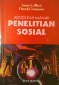 Metode dan masalah penelitian sosial / James A. Black, Dean J. Champion