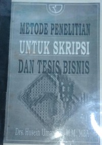 Image of Metode Penelitian Untuk Skripsi dan Tesis Bisnis / Husein Umar