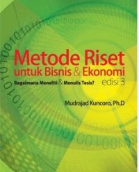 Image of Metode Riset Untuk Bisnis & Ekonomi Edisi 3 / Mudrajat Kuncoro