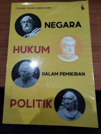 Image of Negara Hukum dalam Pemikiran Politik / Thomas Tokan Pureklolon