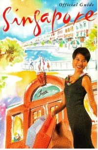 Image of Official Guide Singapore / Singapore Tourist Promotion Board