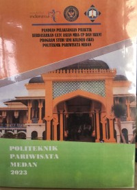 Panduan pelaksanaan praktik berdasarkan CATC ASEAN MRA-TP dan SKKNI Program Studi Seni Kuliner (SKU)