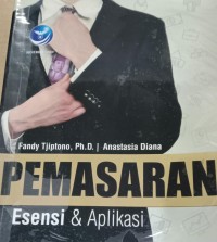 Pemasaran Esensi & Aplikasi / Fandy Tjiptono