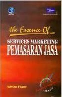 Image of Pemasaran Jasa : The Essence Of Services Marketing / Adrian Payne