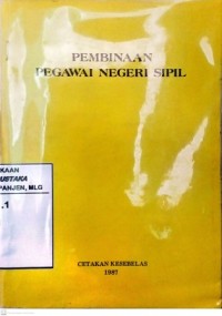 Pembinaan Pegawai Negeri Sipil / Nainggolan,H