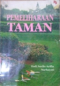 Pemeliharaan Taman / Hadi Susilo Arifin