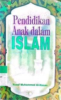 Image of Pendidikan Anak dalam Islam / Yusuf Muhammad Al-Hasan