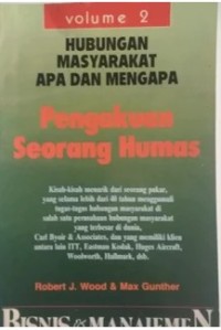 Pengakuan Seorang Humas / Robert J. Wood