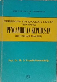 Image of Pengambilan Keputusan / Prajudi Atmosudirdjo