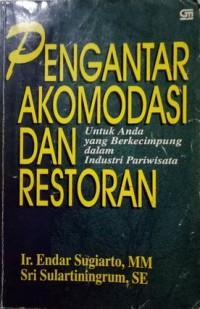 Pengantar Akomodasi Dan Restoran / Endar Sugiarto