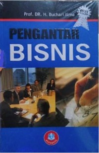 Image of Pengantar Bisnis Edisi Revisi / Buchari Alma