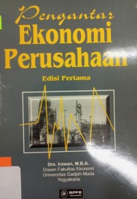 Pengantar Ekonomi Perusahaan / Irawan