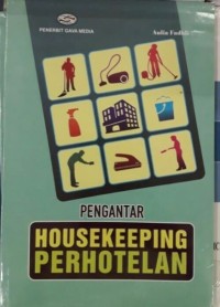 Pengantar Housekeeping Perhotelan / Aulia Fadhli