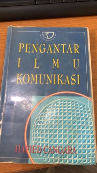 Pengantar Ilmu Komunikasi / Hafied Cagara