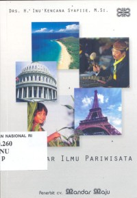 Pengantar Ilmu Pariwisata / Inu Kencana Syafiie