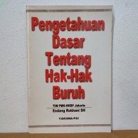 Pengetahuan Dasar Tentang Hak- Hak Buruh