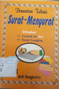 Penuntun Teknis Surat Menyurat / Adi Nugroho