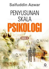 Penyusunan skala psikologi Edisi 2 / Saifuddin Azwar