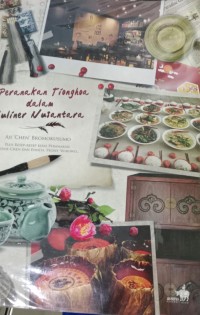 Peranakan Tionghoa dalam Kuliner Nusantara / Aji Chen Bromokusomo