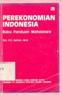 Image of PEREKONOMIAN INDONESIA / Drs. P.C. Suroso, M.sc