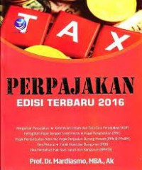 PERPAJAKAN : Edisi Terbaru 2016 / Mardiasmo