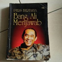 Pers Bertanya, Bang Ali Menjawab / Pers