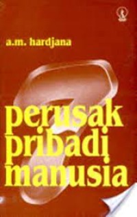 Perusak Pribadi Manusia / Hardjana