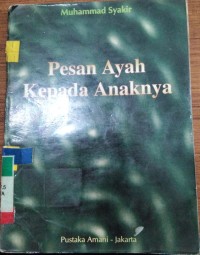 Pesan Kepada anaknya / Muhammad Syakir