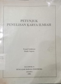 Petunjuk Penulisan Karya Ilmiah / Panuti Sudjiman