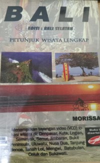 Image of Petunjuk Wisata Lengkap : Bali Edisi Bali Selatan / Morissan