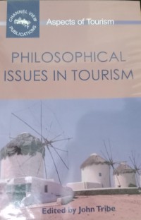 Philosophical Issues In Tourism / John Tribe