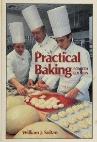 Image of Practical Baking / William J. Sultan