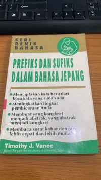 Prefiks dan Sufiks Dalam Bahasa Jepang / Timothy J. Vance