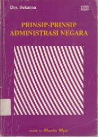 Prinsip-Prinsip Administrasi Negara / Sukarna