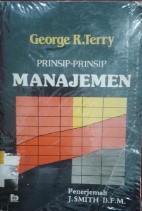 Prinsip-Prinsip Manajemen / George R.Terry