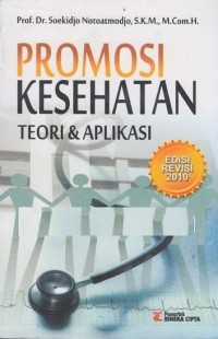 Image of Promosi Kesehatan Teori & Aplikasi / Soekidjo Notoatmodjo