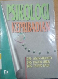 Psikologi Kepribadian / Agus Sujanto