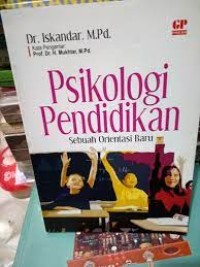Image of Psikologi Pendidikan : Sebuah Orientasi Baru / Iskandar