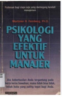 Image of Psikologi yang efektif untuk manajer / Mortimer R. Feinberg