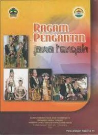Image of Ragam Pengantin  Jawa Tengah / Kussunartini