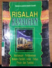 Image of Risalah Ramadhan : Keutamaan - Kekhususan - Hukum - Faedah - Fatwa - Pesan dan Nasehat / Abdullah Bin Jaruallah Bin Ibrahim Al Jaruallah